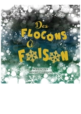 Des flocons à foison - Bob Raczka