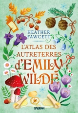 L'encyclopédie féerique d'Emily Wilde. Vol. 2. L'atlas des Autreterres d'Emily Wilde - Heather Fawcett