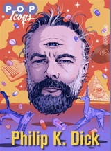 Pop icons. Philip K. Dick - Etienne Barillier