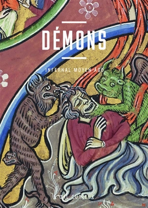 Démons : infernal Moyen Age - Sabine Maffre