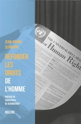 Refonder les droits de l'homme - Jean-Pierre Schouppe