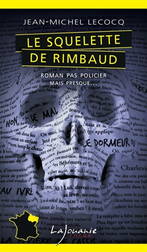 Le squelette de Rimbaud - Jean-Michel Lecocq