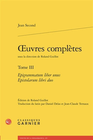 Oeuvres complètes. Vol. 3 - Jean Second