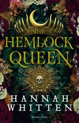 The nightshade crown. Vol. 2. The hemlock queen - Hannah Whitten