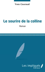 Le sourire de la colline - Yves Couraud