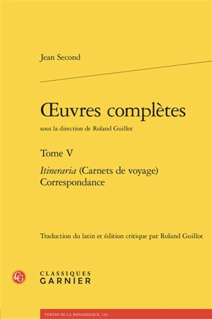 Oeuvres complètes. Vol. 5 - Jean Second
