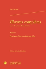 Oeuvres complètes. Vol. 1 - Jean Second