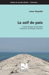 La soif de paix - Lénar Shayekh