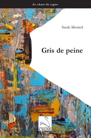 Gris de peine - Sarah Mostrel
