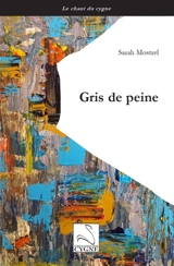 Gris de peine - Sarah Mostrel