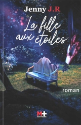 La fille aux étoiles : un conte initiatique - Jenny J.R.
