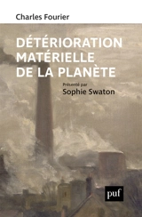 Détérioration matérielle de la planète - Charles Fourier