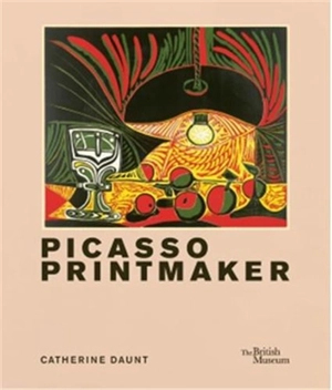 Picasso Printmaker - Dr Catherine Daunt