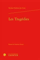 Les tragédies - Nicolas Chrétien