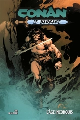 Conan le barbare. Vol. 3. L'âge inconquis - Jim Zub