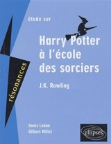 Etude sur Harry Potter à l'école des sorciers, J.K. Rowling - Denis Labbé
