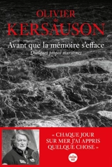 Avant que la mémoire s'efface : quelques propos maritimes - Olivier de Kersauson