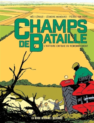 Champs de bataille : l'histoire enfouie du remembrement - Inès Léraud