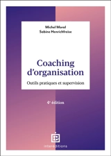 Coaching d'organisation : outils et pratiques - Michel Moral