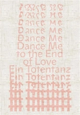 Dance Me to the End of Love Ein Totentanz - Karl S. Kunz
