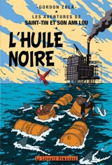 Les aventures de Saint-Tin et son ami Lou. L'huile noire - Gordon Zola