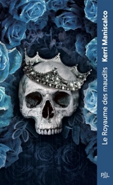 Le royaume des damnés. Vol. 2. Le royaume des maudits : texte intégral - Kerri Maniscalco