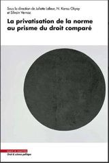 La privatisation de la norme au prisme du droit comparé