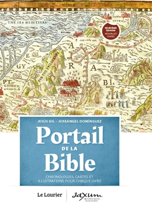 Portail de la Bible : chronologies, cartes et illustrations pour chaque livre - Jésus Gil