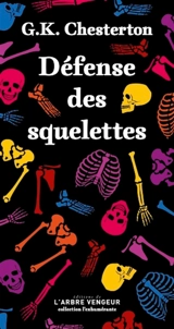 Défense des squelettes : et autres combats du défenseur - G.K. Chesterton