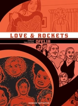 Love and rockets. Vol. 10. Ofelia - Gilbert Hernandez