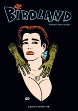 Les chroniques de Love & rockets. Vol. 1. Birdland - Gilbert Hernandez