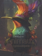 L'oracle des animaux symboliques - Isabella Moretti