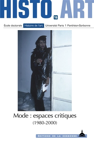 Mode : espaces critiques (1980-2000) - Ecole doctorale Histoire de l'art (Paris)