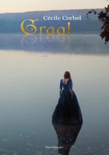 Graal - Cécile Corbel-Morana