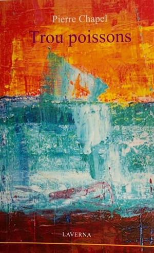 Trou poissons - Pierre Chapel