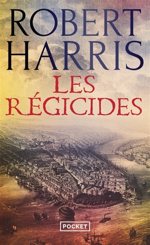 Les régicides - Robert Harris