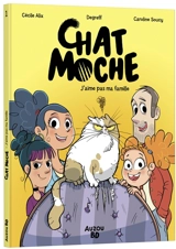 Chat Moche. Vol. 1. J'aime pas ma famille - Cécile Alix