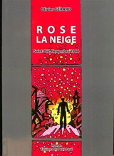 Rose la neige : Saint-Dié, novembre 1944 - Olivier Gérard