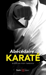 Abécédaire du karaté - Nicolas Poy-Tardieu