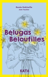 Bélugas Béloufilles - Renée Robitaille