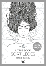 Sortilèges : little book - Astrid Carvel
