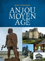 L'Anjou au Moyen Age - Michel Perraudeau