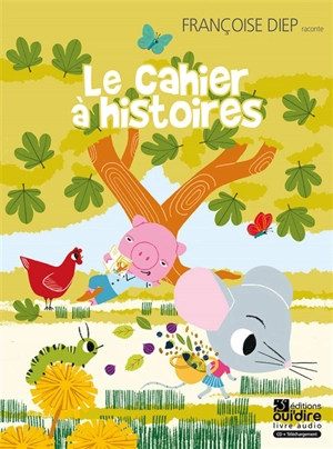 Le cahier à histoires - Françoise Diep