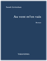 Au vent m’en vais - Sarah Lévirohan