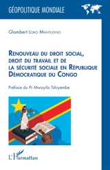 Renouveau du droit social, droit du travail et de la sécurité sociale en République démocratique du Congo - Glombert Loko Mantuono