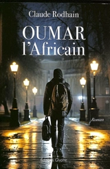 Oumar l'Africain - Claude Rodhain