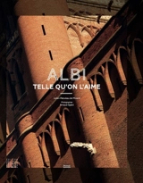 Albi : telle qu'on l'aime - Julien Patureau de Mirand
