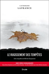 Le rugissement des tempêtes : Une enquête de Michel Duquesne - Lafrance, Catherine