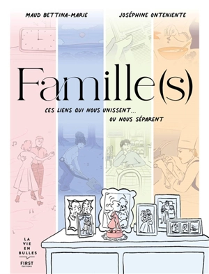 Famille(s) : ces liens qui nous unissent... ou nous séparent - Maud Bettina-Marie