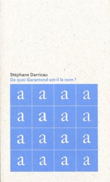 De quoi Garamond est-il le nom ? - Stéphane Darricau